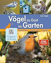Vögel zu Gast im Garten – Beobachten, bestimmen, schützen.: 114 Vogelstimmen per QR-Code zum Do…