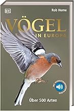 Vögel in Europa: Über 500 Arten. Schnell und exakt Vögel bestimmen. Mit Vogelstimmen Download