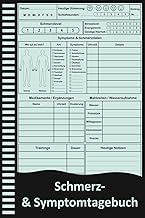 Schmerz- & Symptomtagebuch: 100-Seitiges Gesundheitsjournal zur Dokumentation von Schmerzen, Symp…