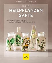 Heilpflanzensäfte: Geballte Pflanzenpower gegen Infekte, Müdigkeit & überflüssige Kilos (GU R…