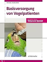 Basisversorgung von Vogelpatienten (Vetpraxis Spezial)