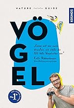 Nature Guide Vögel: „Komm mit mir nach draußen, ich stelle dir 105 tolle Vogelarten vor.“ Kalle…