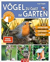Vögel zu Gast im Garten – Heimische Vögel beobachten, bestimmen, schützen.: Vogelbuch 114 Voge…