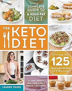 The Keto Diet: The Complete Guide to a High-Fat Diet